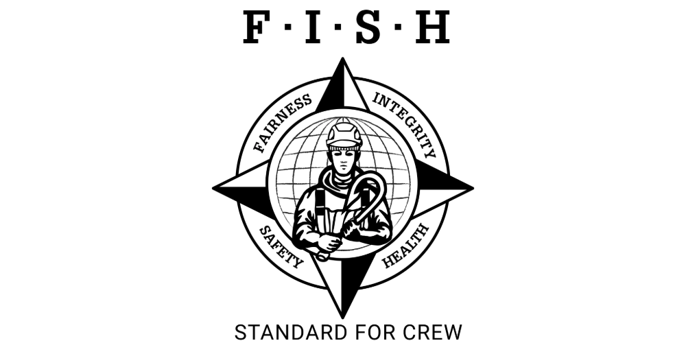 Fairness, Integrity, Safety, and Health (FISH) Standard for Crew