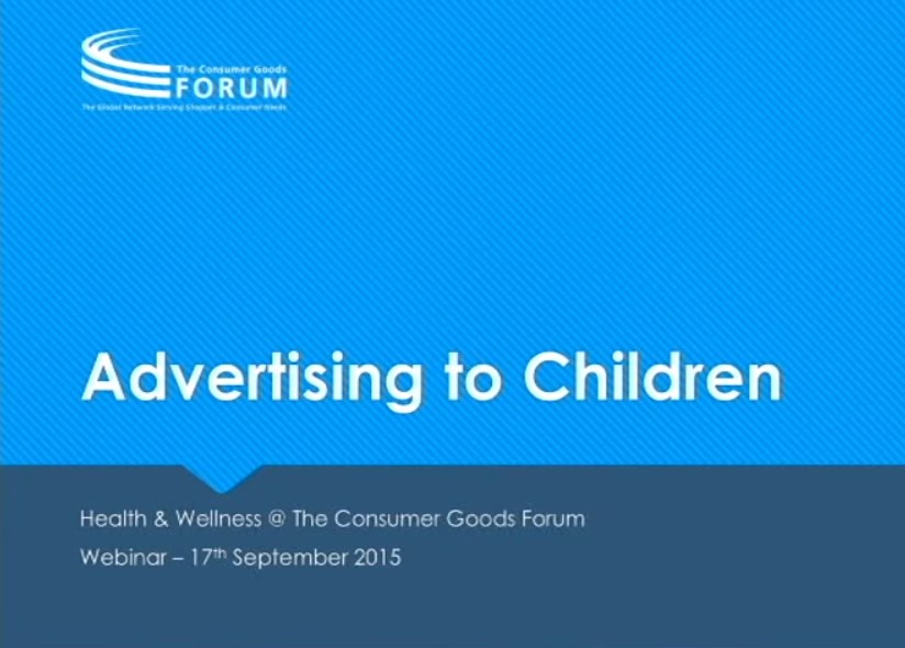 Webinar Recording: Health & Wellness : Advertising to Children Commitment