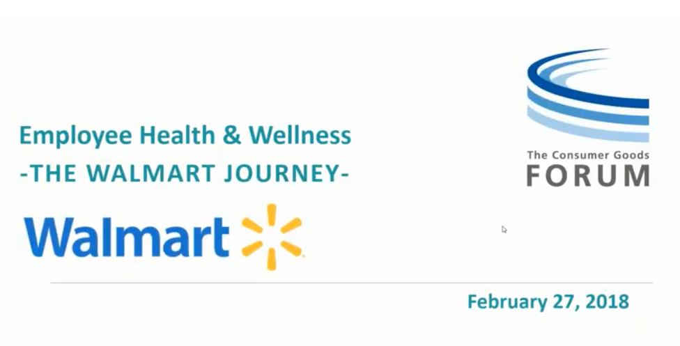 CGF Health & Wellness Learning Series Webinar – Employee Health & Well-being, Walmart’s Journey