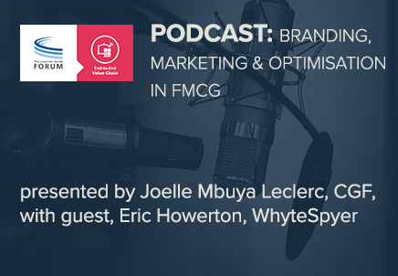 E2E Value Chain Podcast: Branding, Marketing and Optimisation in FMCG