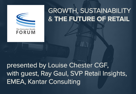 CGF Podcast: Growth, Sustainability, and the Future of Retail