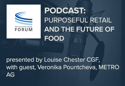 CGF Podcast: Purposeful Retail and the Future of Food