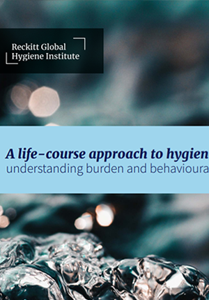 A Life-Course Approach to Hygiene: Understanding Burden and Behavioural Changes