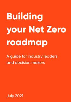 Building Your Net Zero Roadmap: A Guide for Industry Leaders and Decision Makers