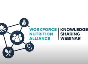 Introduction to New Tools for Developing Your Workforce Nutrition Programme [Webinar]