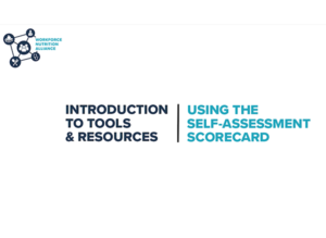 Workforce Nutrition Alliance – Using the Self Assessment Scorecard