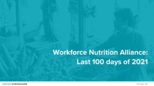 Workforce Nutrition Alliance: Last 100 days of 2021