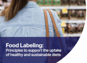 Food Labeling: Principles to Support the Uptake of Healthy and Sustainable Diets