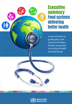 Food Systems Delivering Better Health: Executive Summary