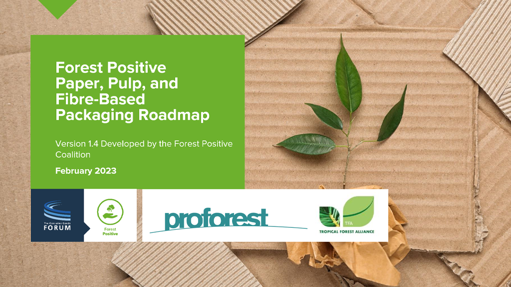 Forest Positive Paper, Pulp, and Fibre-based Packaging Roadmap v1.4