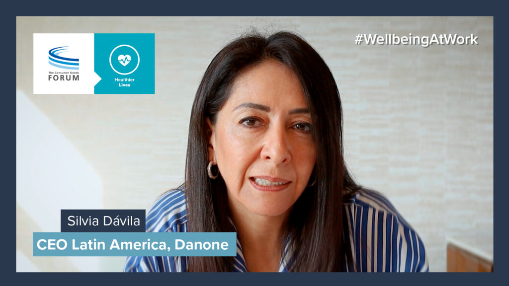 A Message on #WellbeingAtWork from Silvia Davila, CEO Latin America, Danone