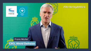 A Message on #WellbeingAtWork from Frans Muller, CEO Ahold Delhaize