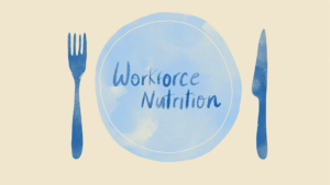 Workplace Nutrition: It’s All In Your Hands!
