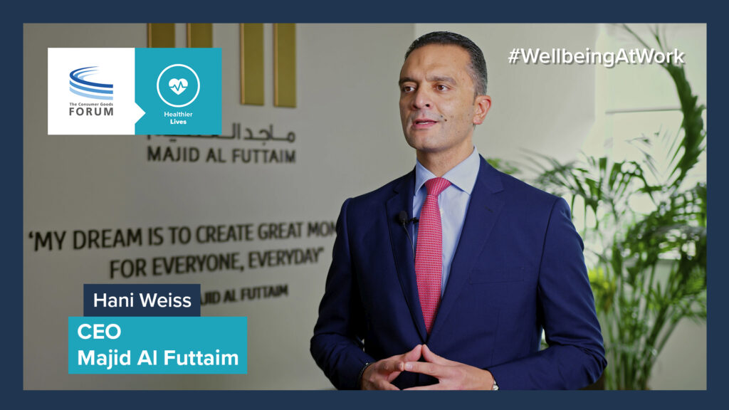 A Message on #WellbeingAtWork from Hani Weiss, CEO, Majid al Futtaim