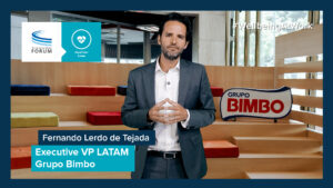 A Message on #WellbeingAtWork from Fernando Lerdo de Tejada, Executive VP LATAM, Grupo Bimbo