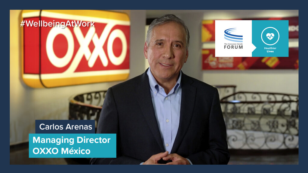 A Message on #WellbeingAtWork from   Carlos Arenas, Managing Director, OXXO México