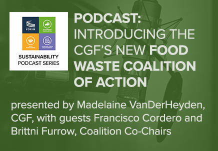 Introducing the CGF’s Coalition of Action on Food Waste