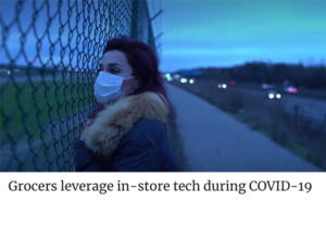 Grocers leverage in-store tech during COVID-19