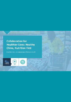 Collaboration for Healthier Lives China Annual Report: Healthier Diets, the Cornerstone of Immune Health (EN version)