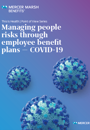 Managing People Risks Through Employee Benefit Plans – COVID-19