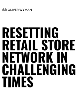 Resetting Retail Store Network in Challenging Times