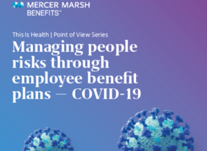 Managing People Risks Through Employee Benefit Plans – COVID-19