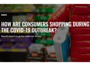 How Are Consumers Shopping During The COVID-19 Outbreak? Results Based on Global Customer Survey